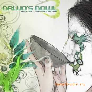 Brujos Bowl  Healing With Sound (2011)