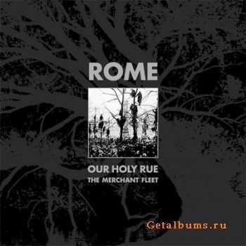 Rome  Our Holy Rue / The Merchant Fleet (2011) 