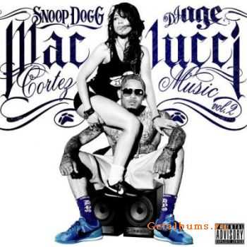 Snoop Dogg Presents: Mac Lucci - Cortez Muzik Vol2 (2011)