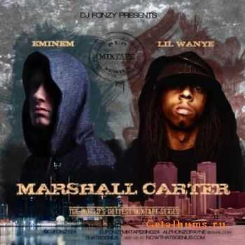 Eminem & Lil Wayne - Marshall Carter (2011)