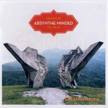 Absynthe Minded - Fill Me Up (Best Of) (2011)