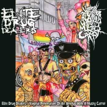 Vaginal Penetration Of An Amelus With A Musty Carrot (VxPxOxAxAxWxAxMxC) & Elite Drug Dealers - [Split] (2011)