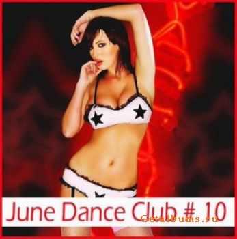 VA - June Dance Club # 10 (2011)