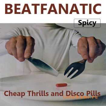 Beatfanatic - Cheap Thrills & Disco Pills (EXCLUSIVE) (2011)