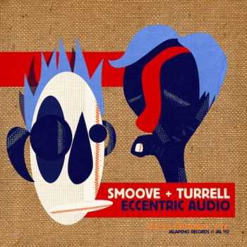 Smoove + Turrell - Eccentric Audio (2011)