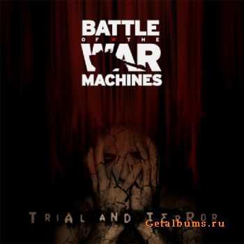 Battle Of The War Machines - Trial And Terror (2010)(Lossless)