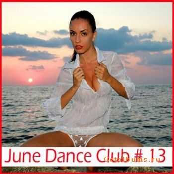 VA - June Dance Club # 13 (2011)