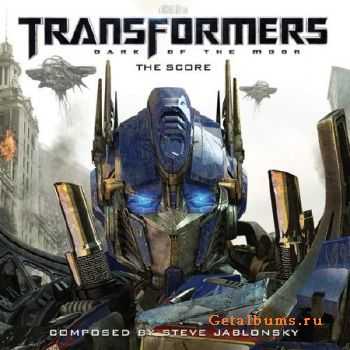 OST Transformers: Dark of The Moon [Music by Steve Jablonsky] (2011)