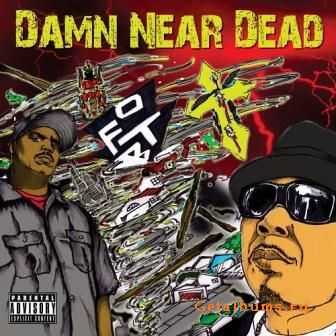 O.F.T.B. – Damn Near Dead (2011) O.F.T.B. – Damn Near Dead (2011)