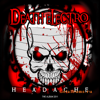 Deathelectro - The Album Headache (2011)	