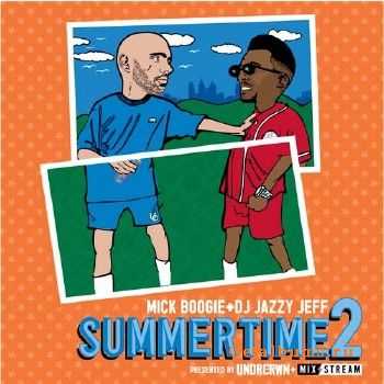 Mick Boogie & DJ Jazzy Jeff - Summertime 2 (2011) Mick Boogie & DJ Jazzy Jeff - Summertime 2 (2011)