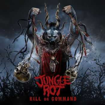 Jungle Rot - Kill On Command (2011)