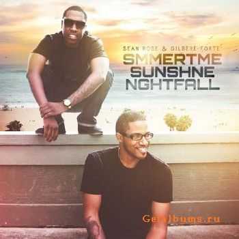 Sean Rose & Gilbere Forte - Smmertime + Sunshine + Nightfall (2011) Sean Rose & Gilbere Forte - Smmertime + Sunshine + Nightfall (2011)