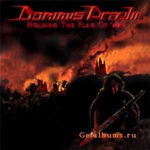 Dominus Praelii - Holding The Flag Of War (Reissue) 2002 (2007) Dominus Praelii - Holding The Flag Of War (Reissue) 2002 (2007)