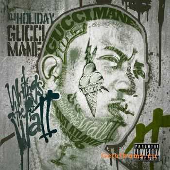Gucci Mane - Writings On The Wall 2 (2011) Gucci Mane - Writings On The Wall 2 (2011)