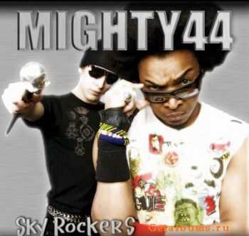 Mighty 44 - Sky Rockers (2006)