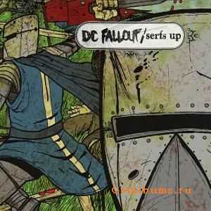 DC Fallout - Serfs Up [EP] (2011)