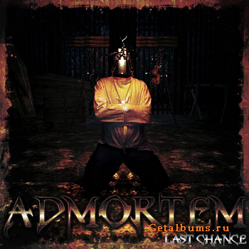 Admortem - Last Chance [ep] (2011)