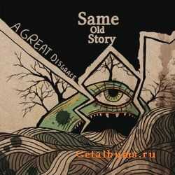 Same Old Story - A Great Disgrace (2011)