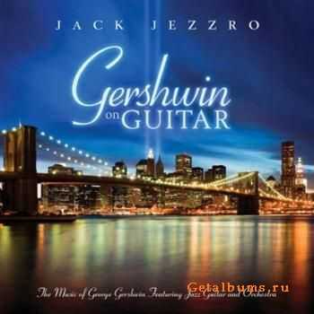 Jack Jezzro  Gershwin On Guitar (2011)