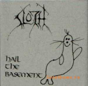 Sloth - Hail The Basement [ep] (1997)