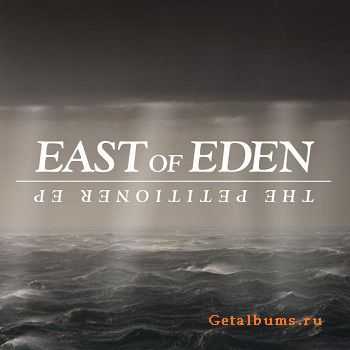 East of Eden - The Petitioner (EP) (2011)