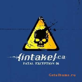 {intake}Ca - Fatal Exception 06 [EP] (2011)