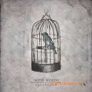 With Words - Cagebound [EP] 2011