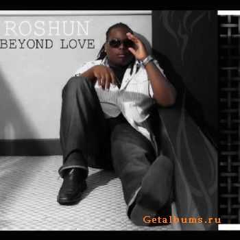 Roshun - Beyond Love (iTunes Version) (2011)