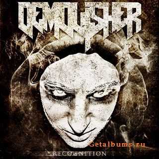 Demolisher - Recognition (3 Tracks) 2011