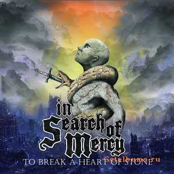 In Search Of Mercy - To Break A Heart Of Stone (EP) (2011)