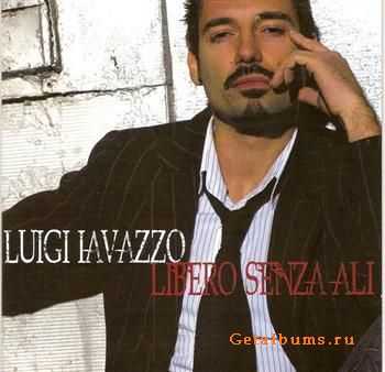 Luigi Iavazzo - Libero Senza Ali (2011)