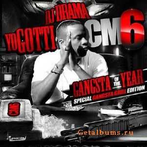 Yo Gotti - CM6 Gangsta Of The Year (2011)