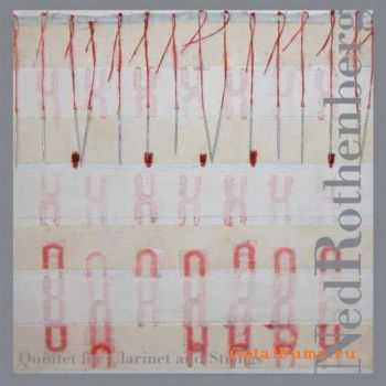 Ned Rothenberg - Quintet For Clarinet And Strings (2010)