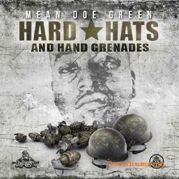 Mean Doe Green - Hard Hats & Hand Grenades (2011)