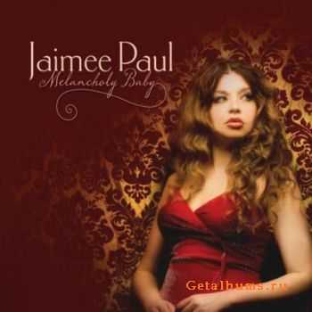 Jaimee Paul - Melancholy Baby (2011)
