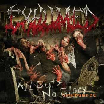 Exhumed - All Guts, No Glory (2011) [Deluxe Edition]