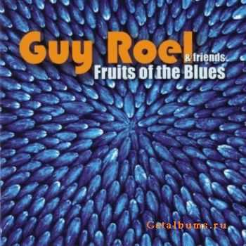 Guy Roel - Fruits Of The Blues (2010)