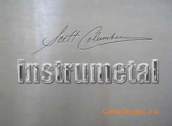  Scott Columbus - Instrumetal (2010)