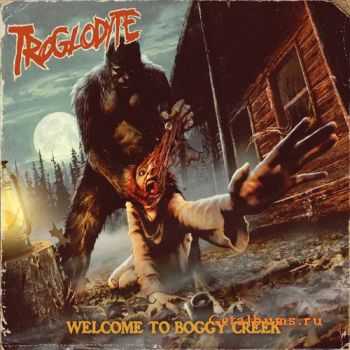 Troglodyte - Welcome To Boggy Creek (2011)