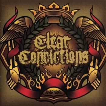 Clear Convictions - Warning (2005)