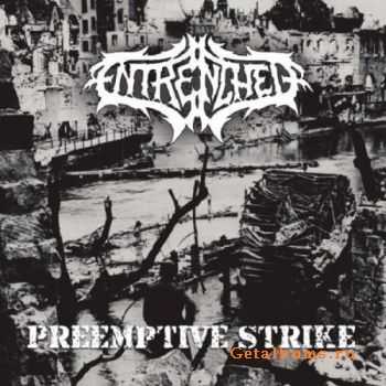 Entrenched - Preemptive Strike (2011)