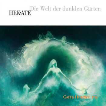 Hekate - Die Welt Der Dunklen G&#228;rten  (2011)