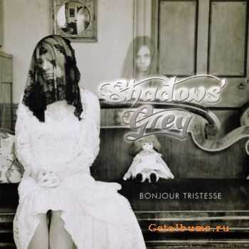 Shadows Grey - Bonjour Tristesse (2011)