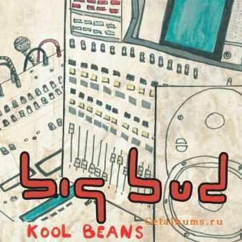 Big Bud - Kool Beans (2011)