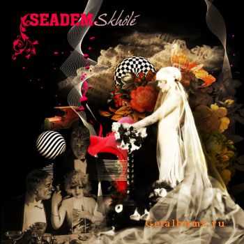 Seadem - Skh&#244;l&#232; (2011)