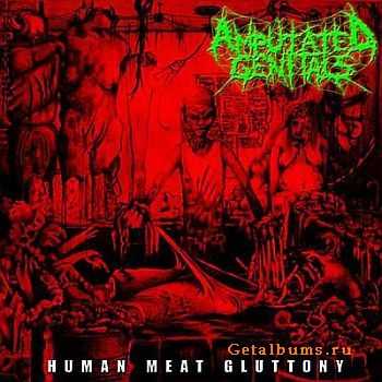 Amputated Genitals - Human Meat Gluttony 2005 [LOSSLESS]