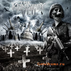 The Kennedy Veil - The Sentence Of Their Conqueror (2011)