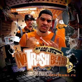 St. Laz, Opium & Big Leto - No Trash Beats (2011)