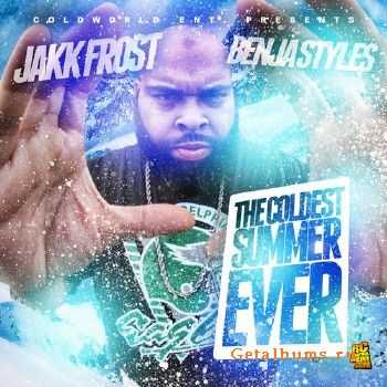 Jakk Frost & Benja Styles - The Coldest Summer Ever (2011) Jakk Frost & Benja Styles - The Coldest Summer Ever (2011)